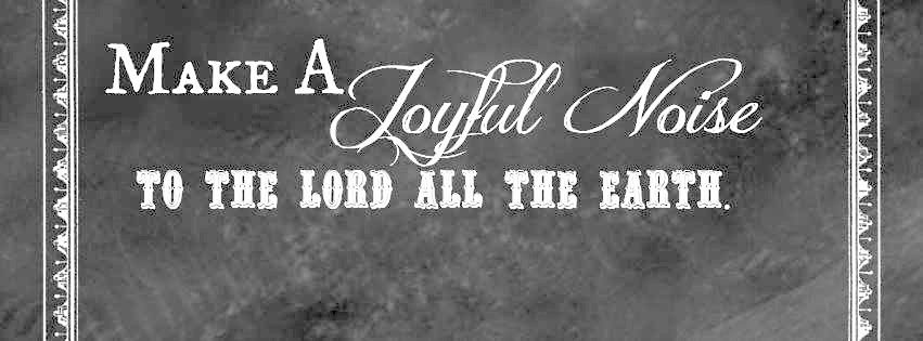 make a joyful noise